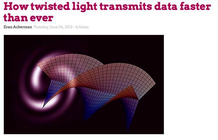 Below: All below, vortex technology is rounding the corner faster than you realize and is about to make even the very fastest communication look painfully, even insanely slow and obsolete. None of this could be possible 